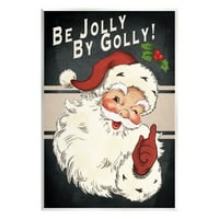 Be Jolly By Golly Vintage Crăciun Moș Crăciun Vacanță Artă Grafică Neîncadrată Artă Imprimată Artă De Perete