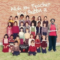 Doresc profesorul meu a fost Bubba B: școală în sesiune