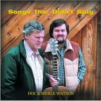 Doc Watson-cântece pe care Doc nu le - a cântat-CD